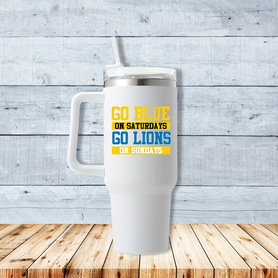 Go Blue Saturdays Go Lions Sundays 40oz Travel Mug