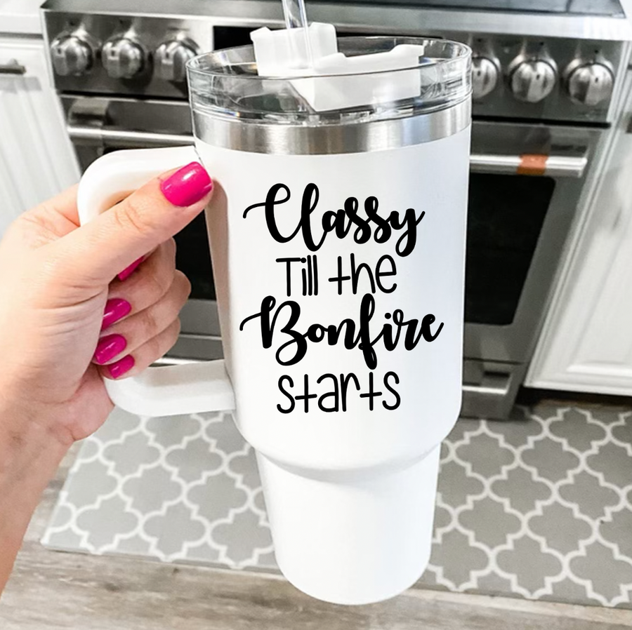 Classy Till The Bonfire Starts 40oz Travel Mug