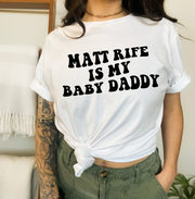Matt Rife Is My Baby Daddy Unisex T-shirt