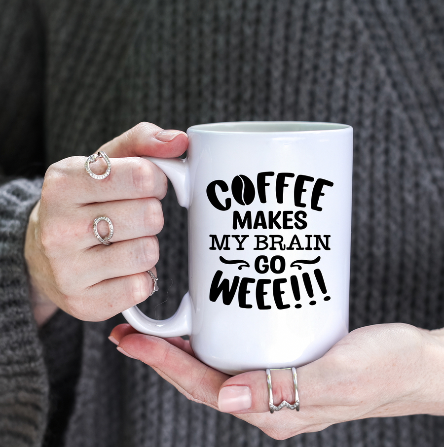 Coffee Makes My Brain Go Weee 15oz Mug
