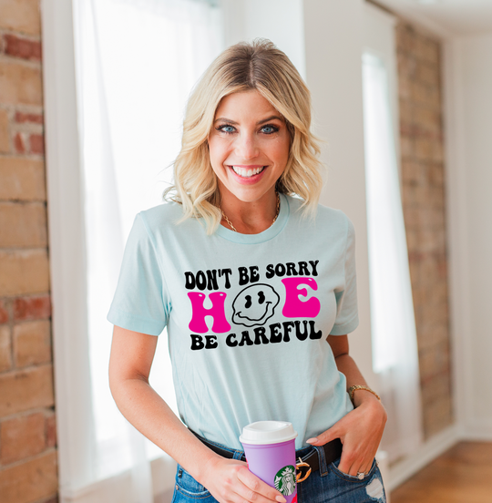 Don't Be Sorry Unisex T-shirt