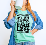 Go Find Less Unisex T-shirt