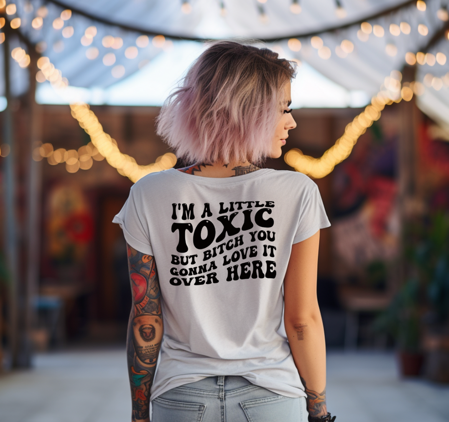 A Little Toxic Unisex T-shirt - Back Print