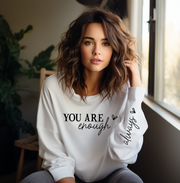You Are Enough Heavy Blend Sweatshirt (Front and Sleeve)
