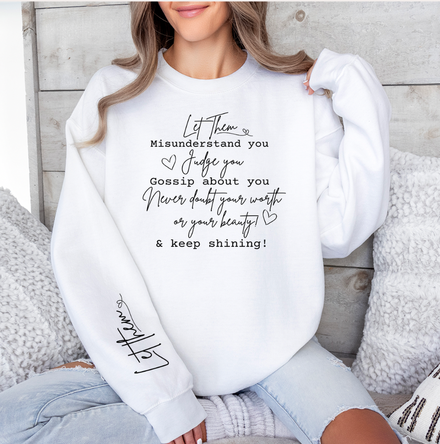 Let Them Heavy Blend Sweatshirt (Front and Sleeve)