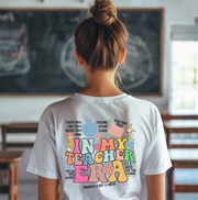 In My Teacher Era Unisex T-shirt (Back of shirt)