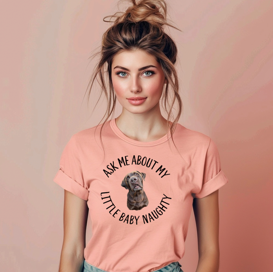 Ask Me About My Little Baby Naughty Unisex T-shirt