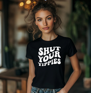 Shut Your Yippies Retro Unisex T-shirt