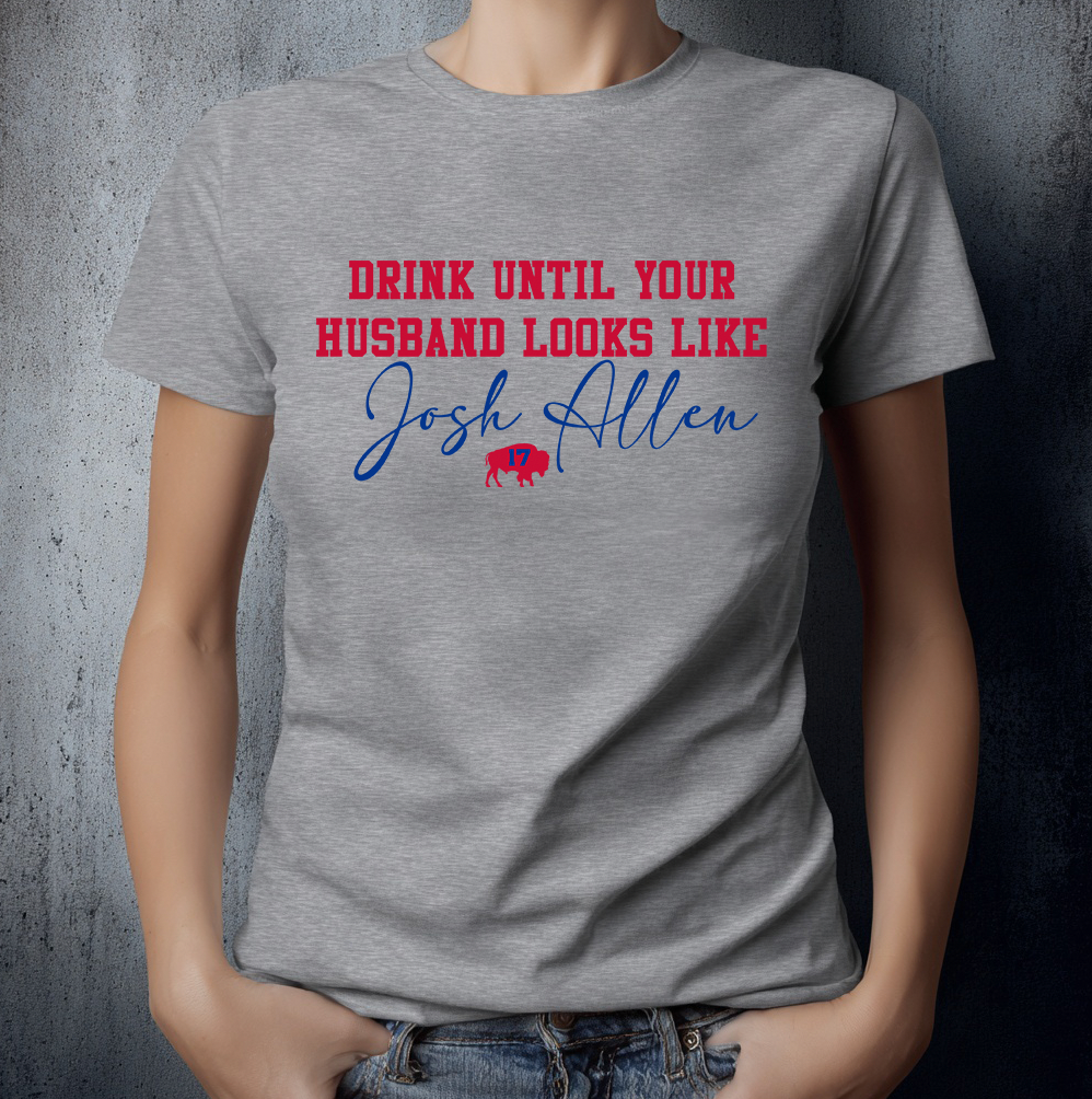 Drink Until Josh Allen Unisex T-shirt