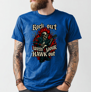 Rock Out With Your Hawk Out T-shirt