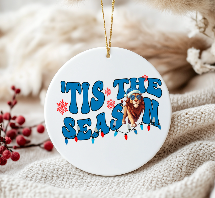 Tis The Season Lions - Holiday Ornament