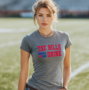 The Bills Make Me Drink Unisex T-shirt