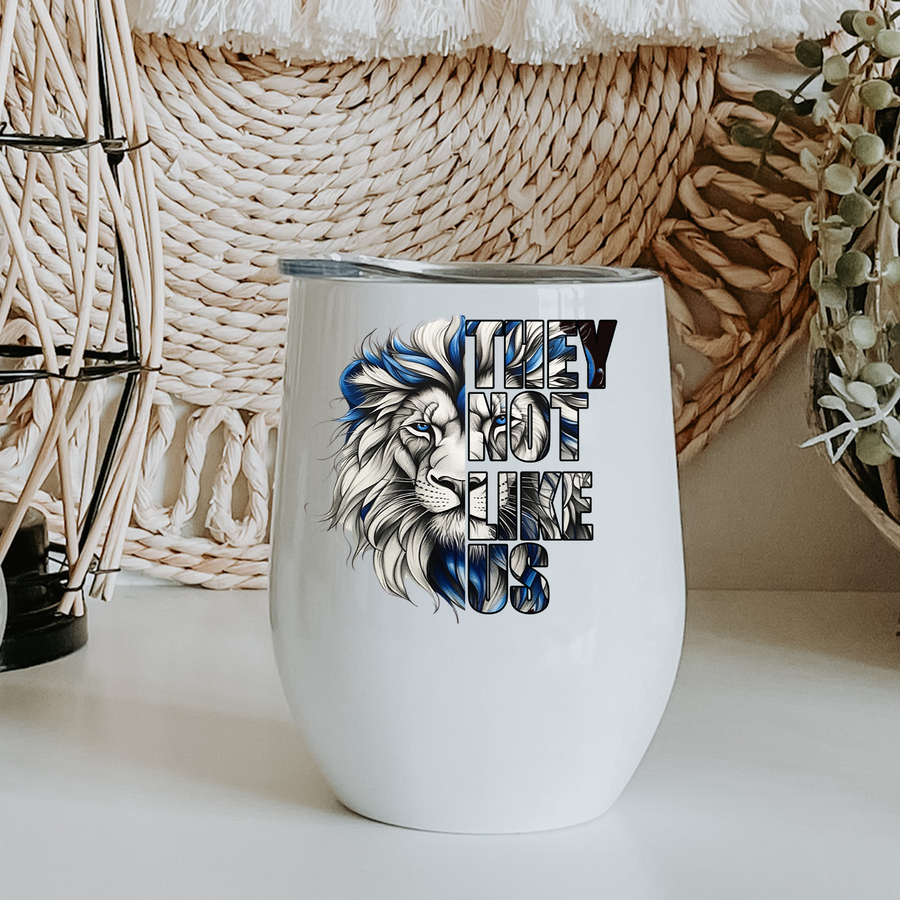 They Not Like Us Lions  Wine Tumbler