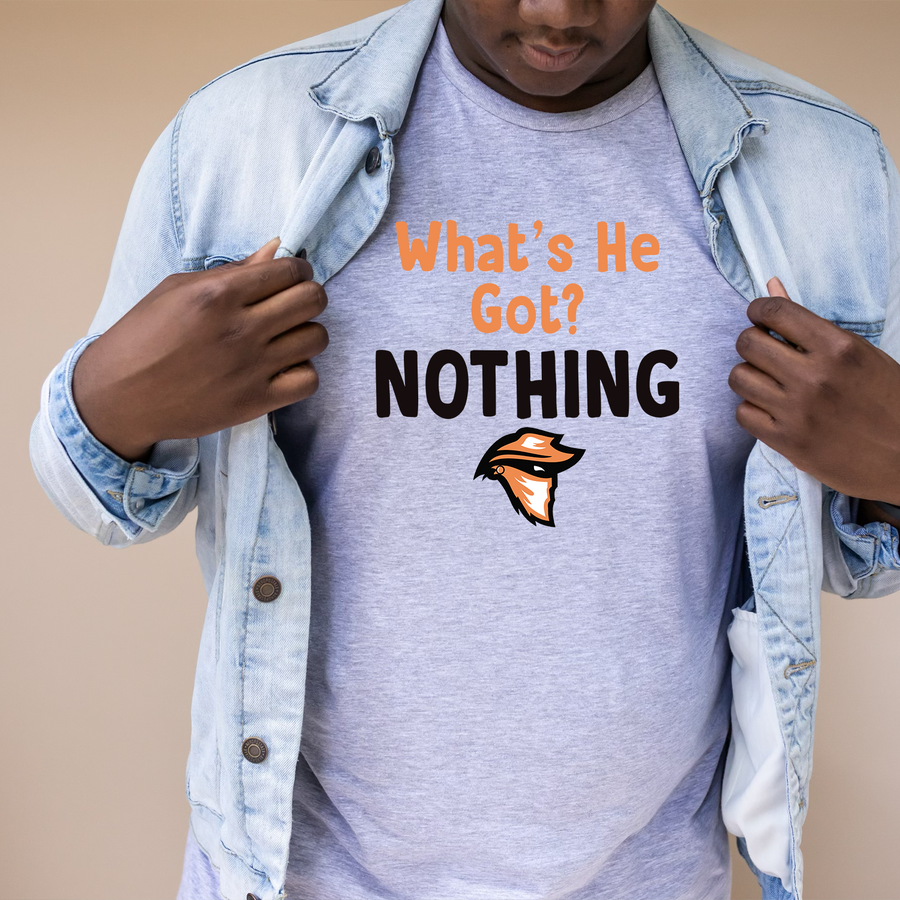 What's He Got? Nothing Unisex T-shirt