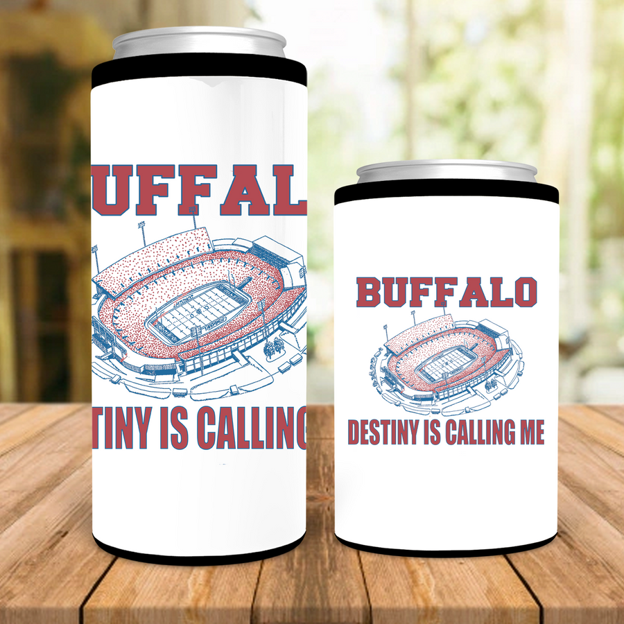 Destiny is Calling Me Buffalo Stadium Can Cooler