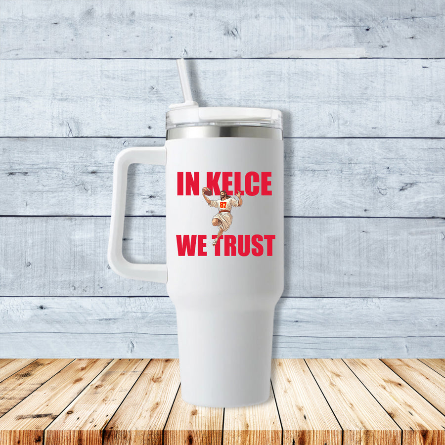 In Kelce We Trust Kansas City Jesus 40oz Travel Mug