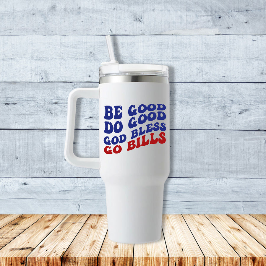 Be Good Do Good God Bless 40oz Travel Mug