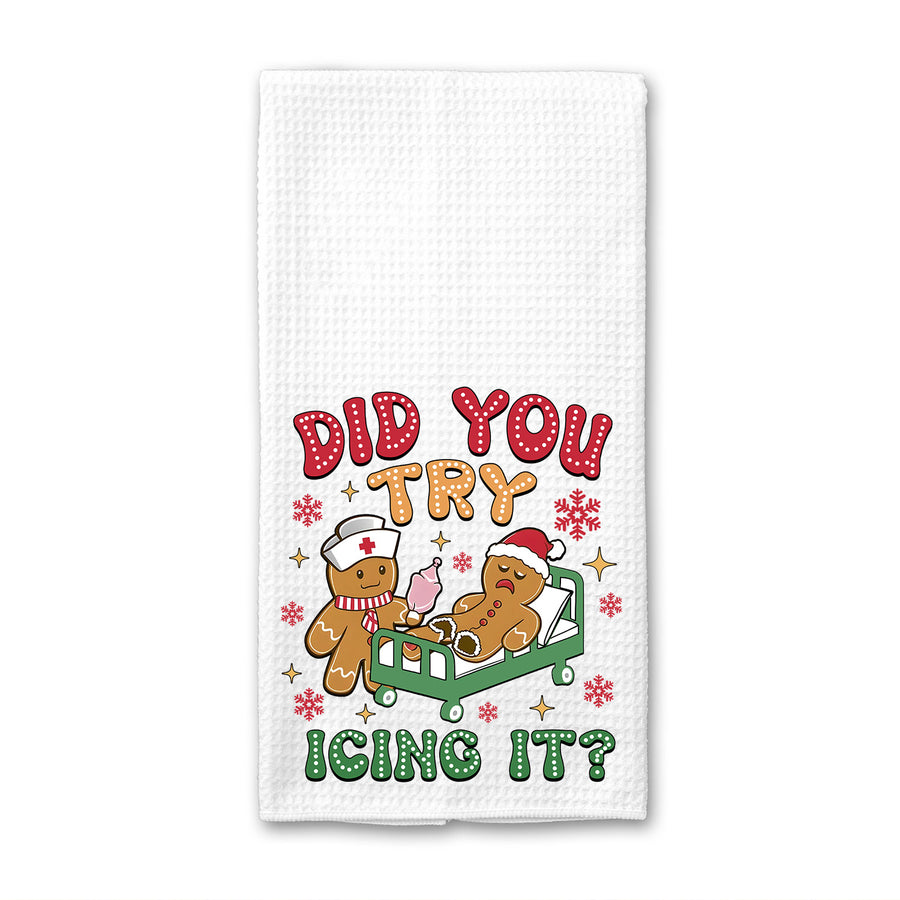 Did You Try Icing It Gingerbread Kitchen Towel