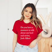Talk About Our Lord and Savior Josh Unisex T-shirt