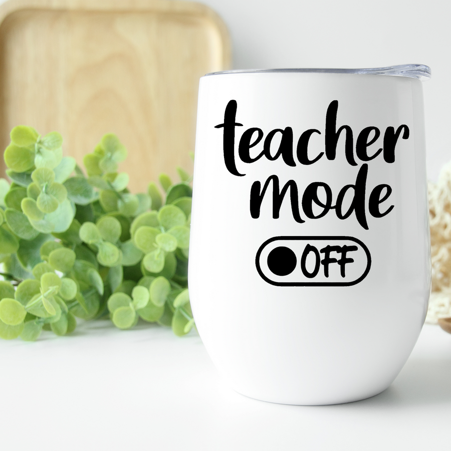 Teacher Mode Off Wine Tumbler