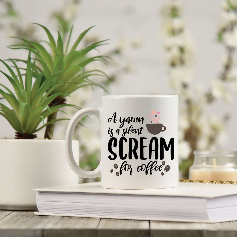 A Yawn is a Silent Scream for Coffee 15oz Mug