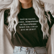 Why Hate When You Could Just Be Quiet Unisex T-shirt