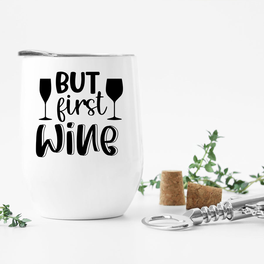 But first Wine Wine Tumbler