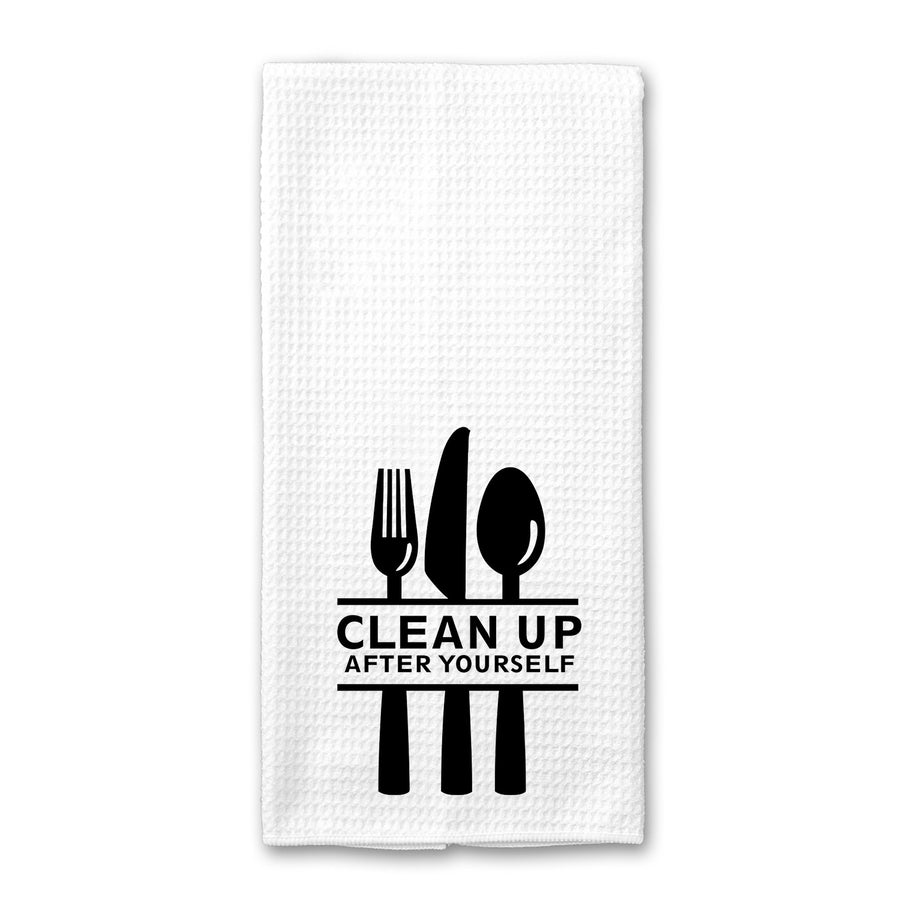 Clean Up After Yourself Kitchen Towel