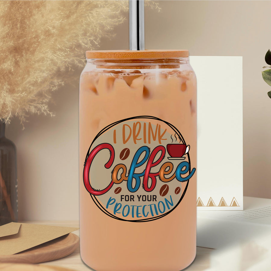 Coffee For Your Protection Glass Can Tumbler