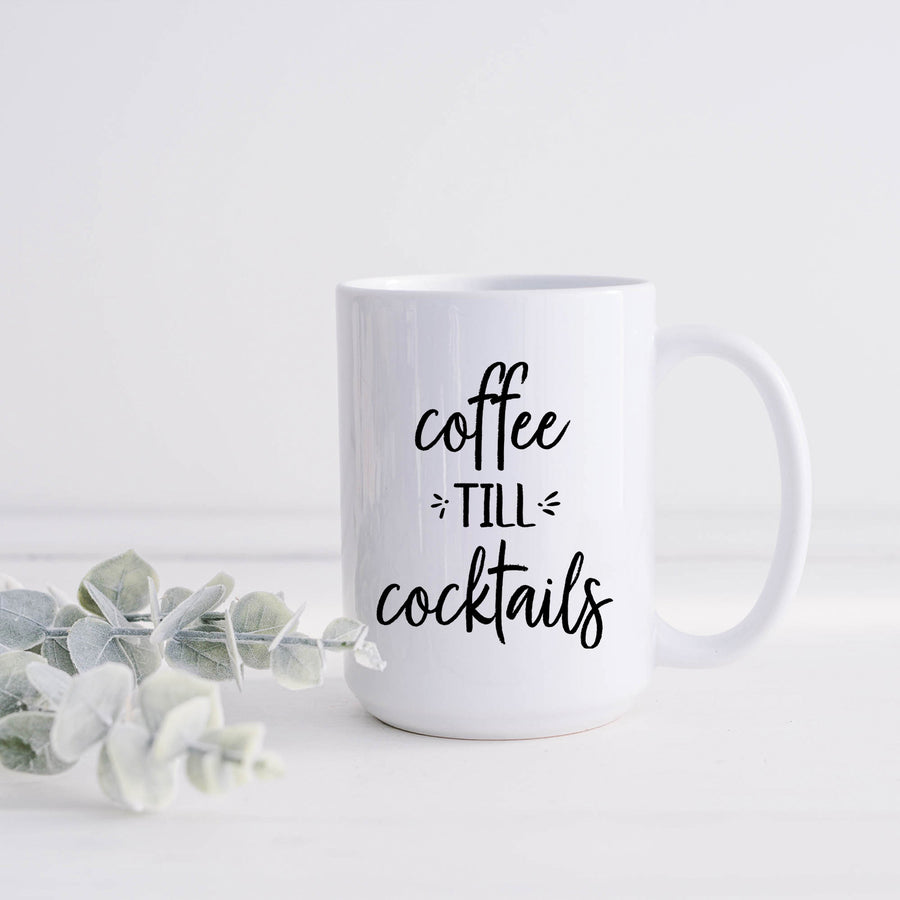 Coffee Till Cocktails 15oz Mug