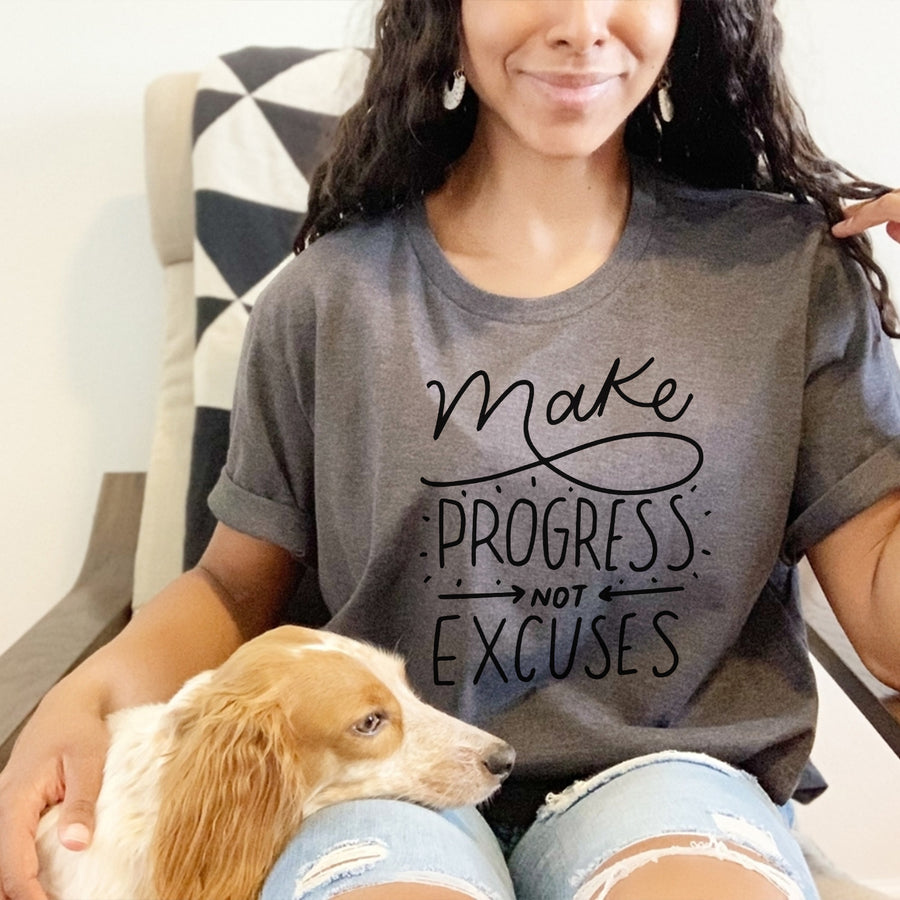 Make Progress Not Excuses T-shirt