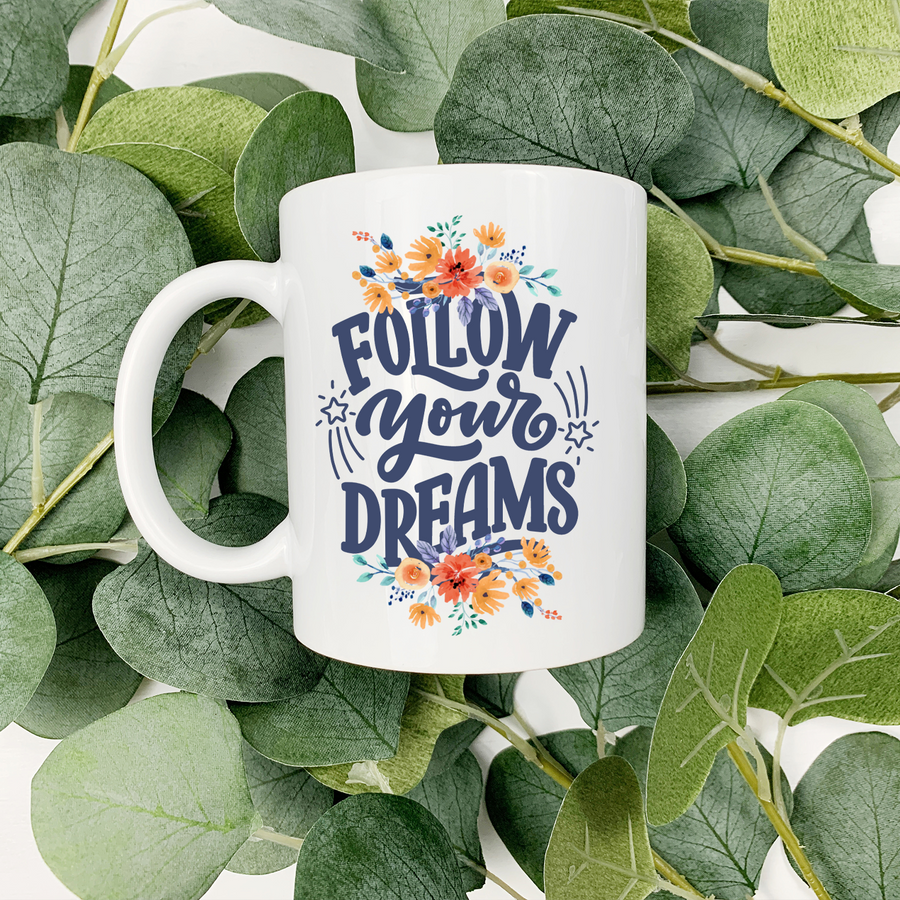 Follow Your Dreams 15oz Mug