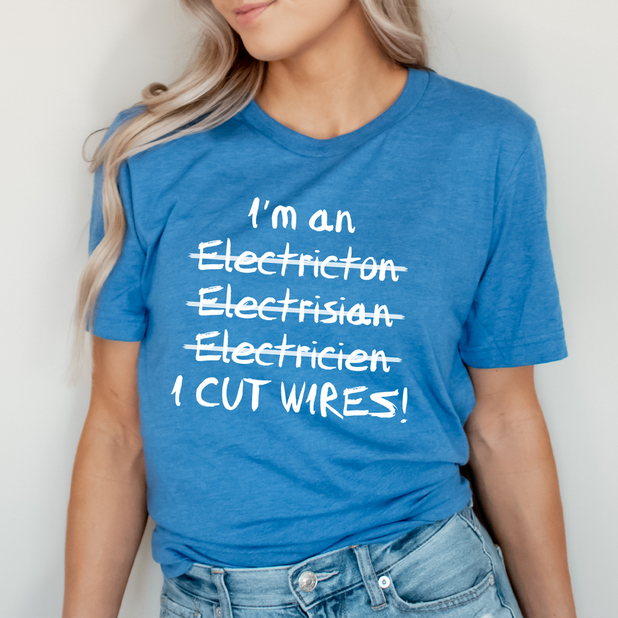 I Cut Wires T-shirt