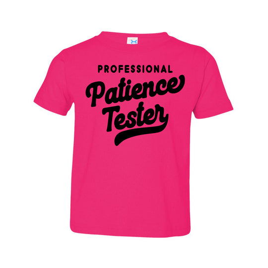 Professional Patience Tester Toddler T-shirt