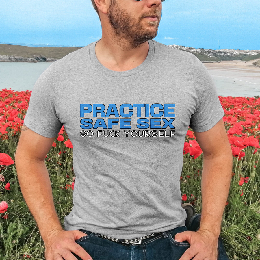 Practice Safe Sex Unisex T-shirt