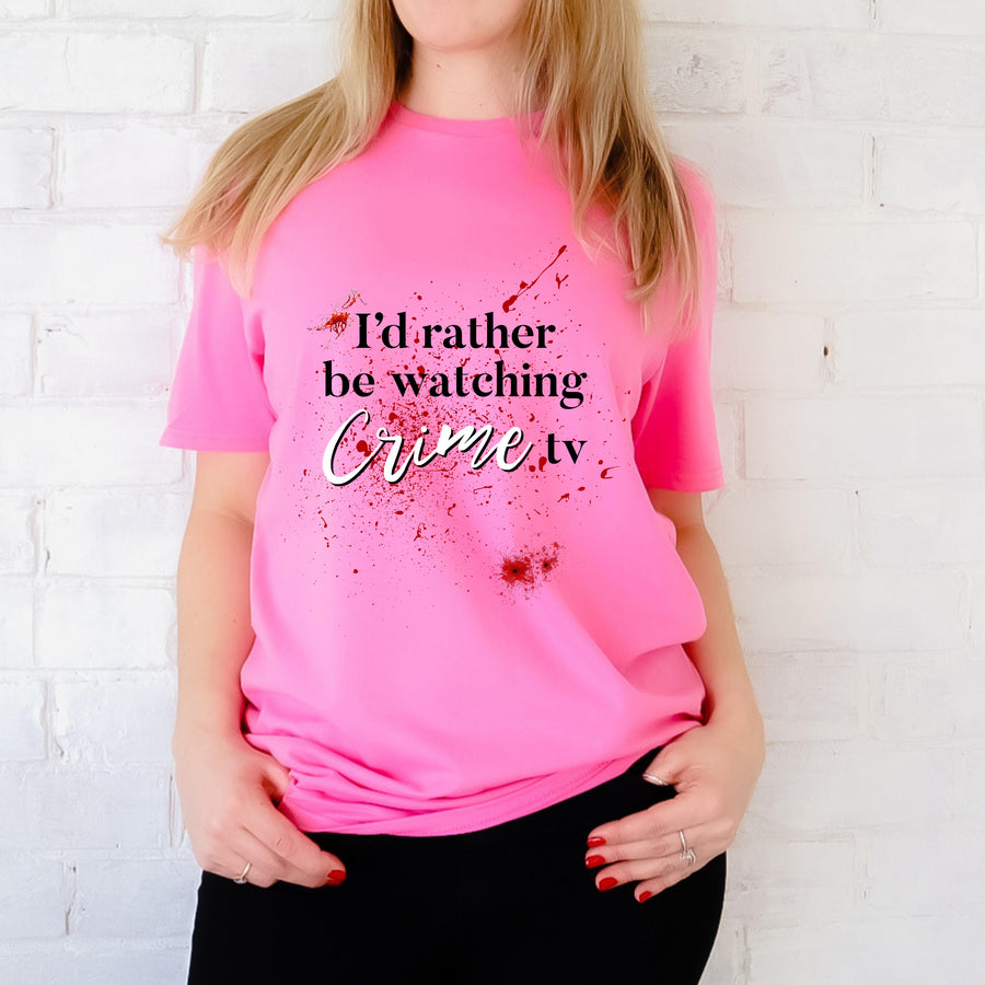 I'd Rather Be Watching Crime TV Unisex T-shirt
