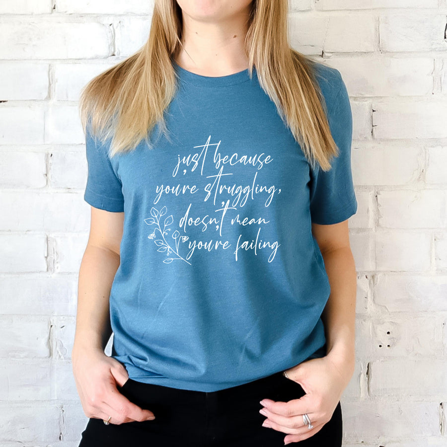 Just Because You're Struggling Unisex T-shirt