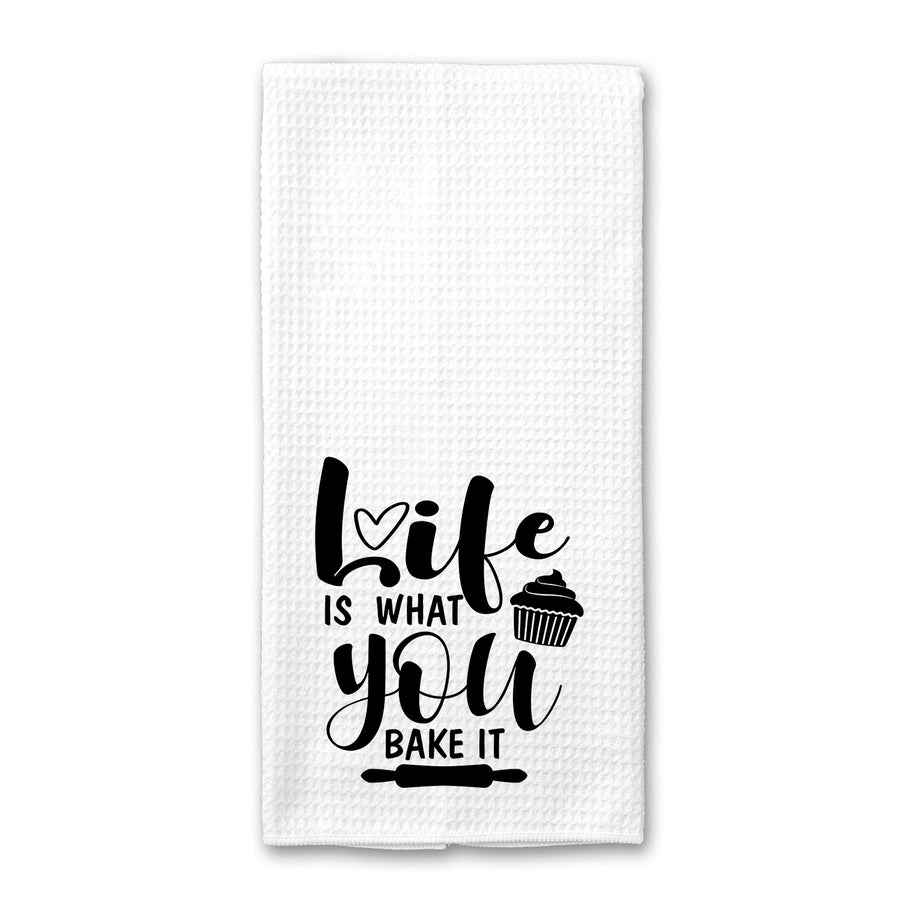 Life is What You Bake It Kitchen Towel