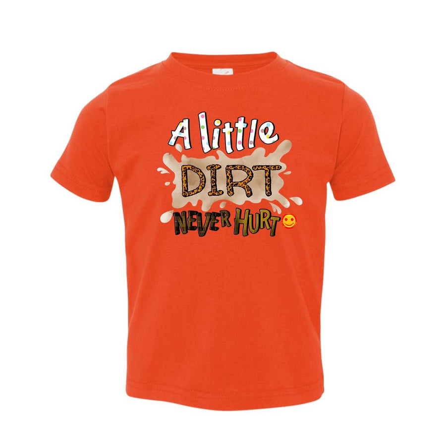 A Little Dirt Toddler T-shirt