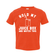 Hold My Juice Box Toddler T-shirt