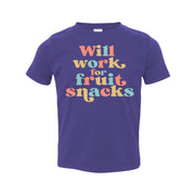 Work For Fruit Snacks Toddler T-shirt
