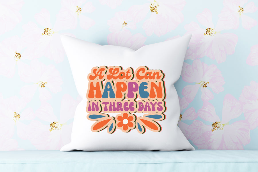Retro A Lot Can Happen In 3 Days Pillow Case