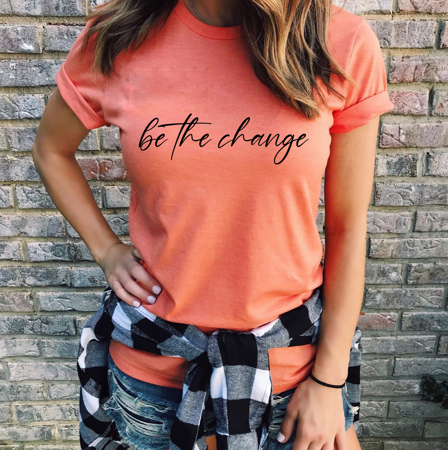 Be The Change Unisex T-shirt