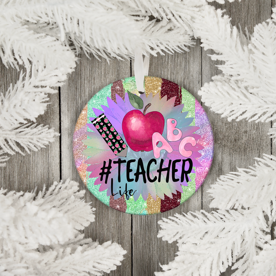 Teacher Life - Holiday Ornament