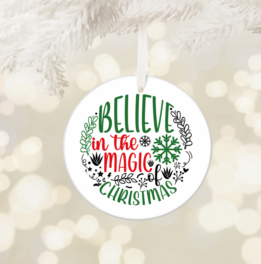 Believe In The Magic - Holiday Ornament