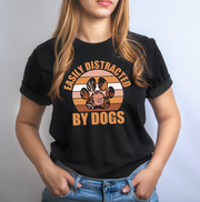 Easily Distracted By Dogs Unisex T-shirt