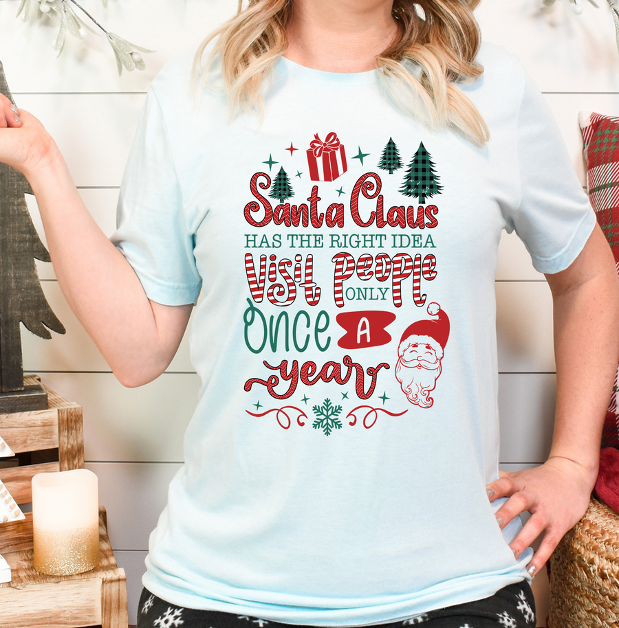 Santa Has The Right Idea Unisex T-shirt