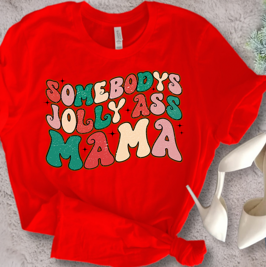 Someone's Jolly Ass Mama Unisex T-shirt