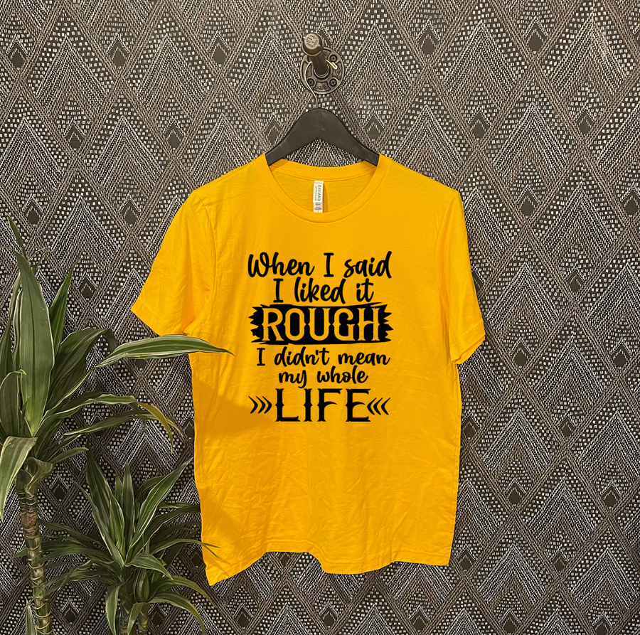 Like It Rough Unisex T-shirt