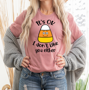I Don't Like You Either Unisex T-shirt